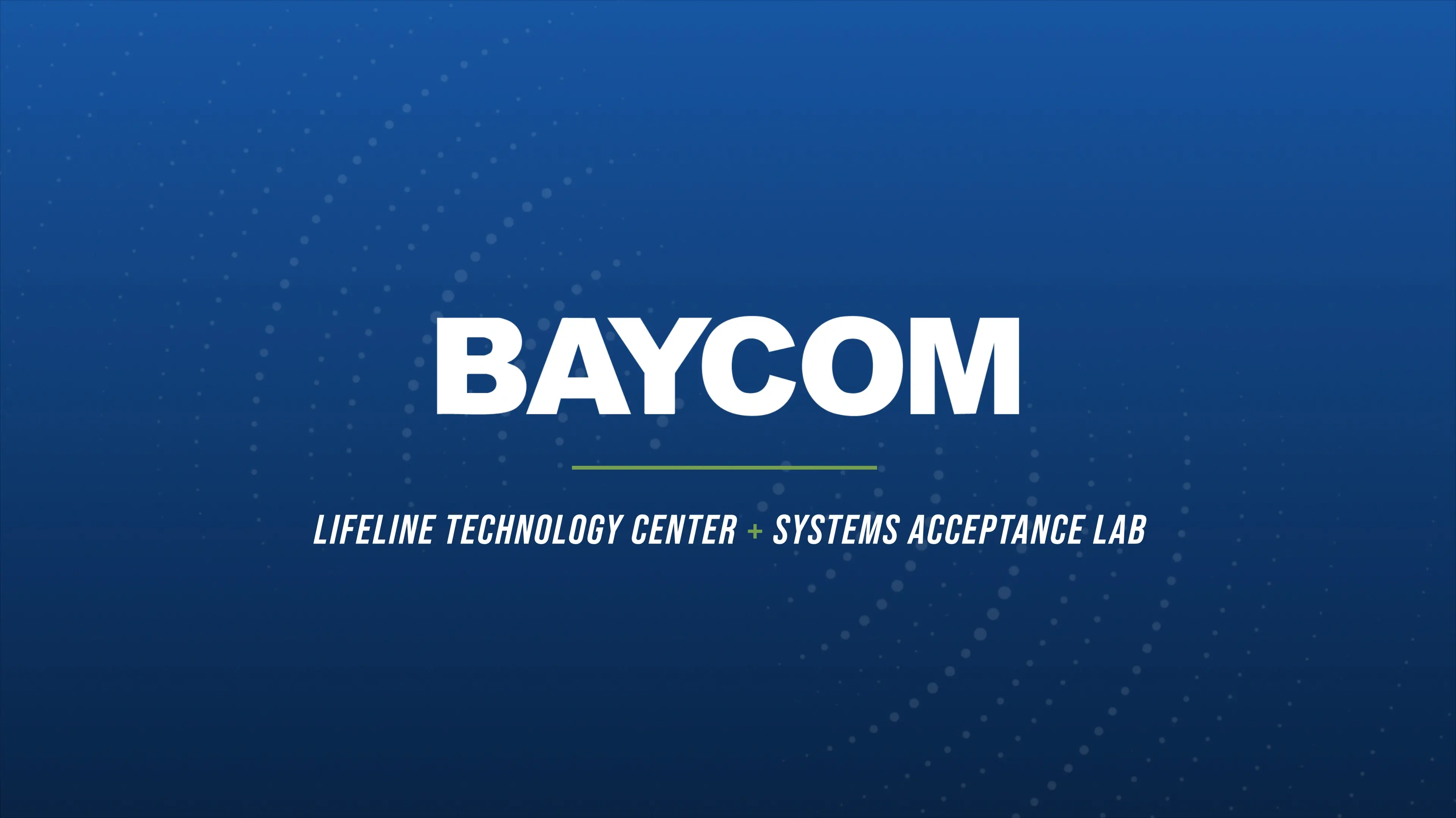 Lifeline Technology Center + Systems Acceptance Lab