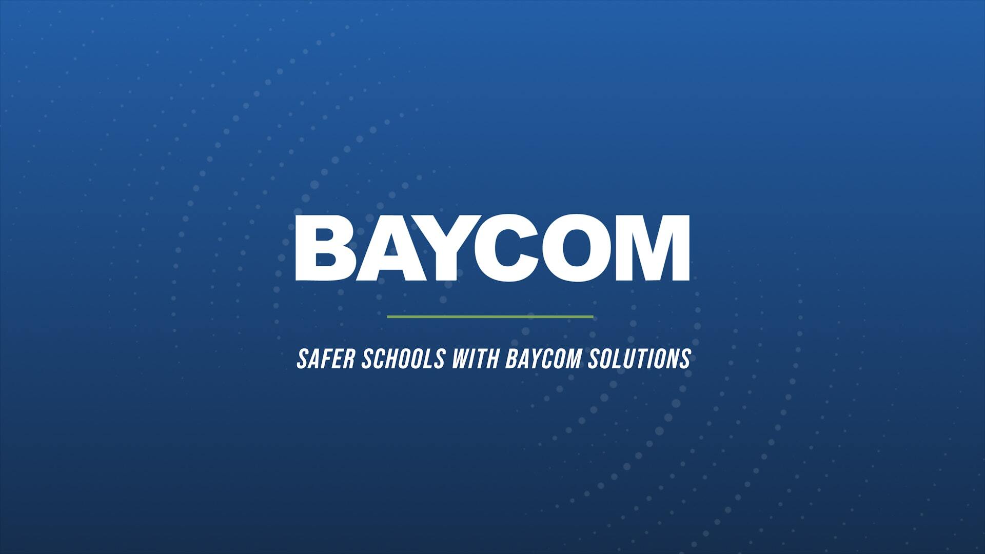 Safer Schools with BAYCOM Safety and Security Ecosystem